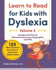 Learn to Read For Kids with Dyslexia, Volume 2: 125 More Games and Activities to