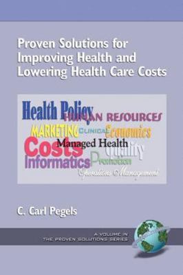 Proven Solutions for Improving Health and Lowering Health Care Costs, Paperba...