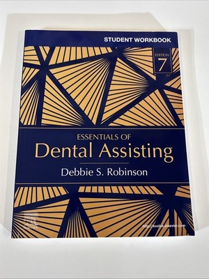 Student Workbook for Essentials of Dental Assisting 7th Edition Debbie Robinson