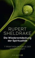 Die Wiederentdeckung Der SpiritualitäT Rupert Sheldrake