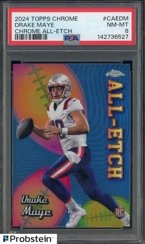 2024 Topps Chrome All-Etch Drake Maye Patriots RC Rookie PSA 8 NM-MT