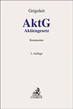 Aktiengesetz. AktG | Hans Christoph Grigoleit...