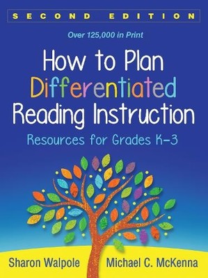 How to Plan Differentiated Reading Instruction, Second Edition - 9781462531516