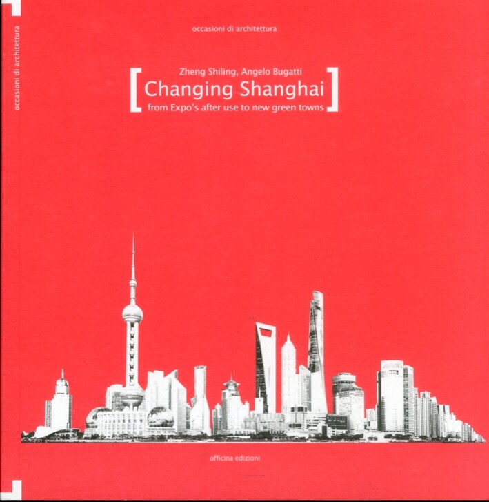 Changing Shanghai. From Expo's after use to the New Green Towns