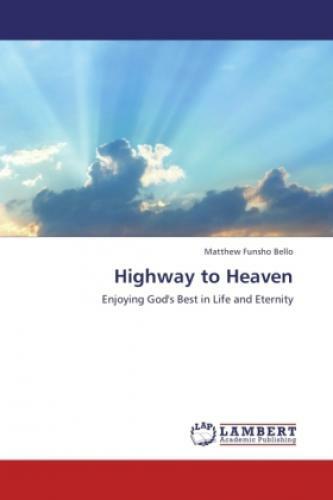Thumbnail - Highway To Heaven Enjoying God's Best In Life And Eternity 1656