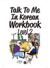 Talk To Me In Korean Workbook Level 2(Downloa...