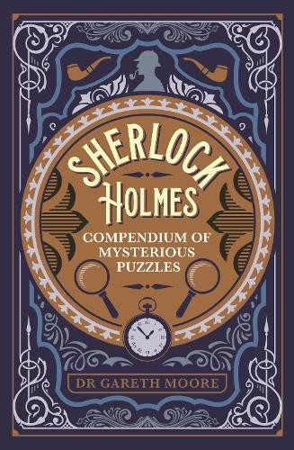 Sherlock Holmes Compendium of Mysterious Puzzles by Dr Gareth Moore PAPERBACK - Image 6
