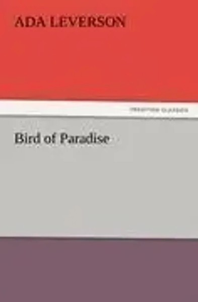 Ada Leverson | Bird Of Paradise | Taschenbuch | Englisch (2012) | 204 S.-image