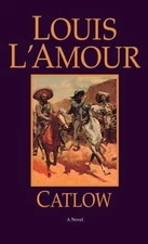 Catlow: A Novel - paperback, 0553247670, Louis LAmour