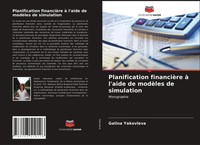 Galina Yakovleva | Planification FinancièRe à L'aide De ModèLes De Simulation