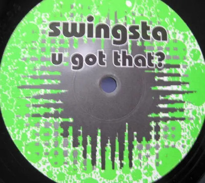Swingsta U Got That? Vinyl Single 12inch Zyx