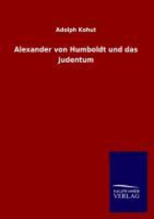 Thumbnail - Alexander Von Humboldt Und Das Judentum | Adolph Kohut | Taschenbuch |