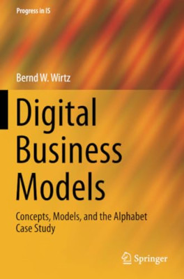 Digital Business Models: Concepts, Models, and the Alph - Paperback NEW Wirtz, B