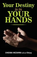 Chizoba Ihezukwu | Your Destiny Is In Your Hands | Taschenbuch | Englisch (2019)