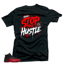Shirt to Match Jordan Retro 12 XII Flu Game-The Hustler Black Sneaker Tees