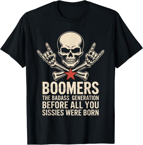 Boomers Badass Generation Skull Humor Vintage Rebel Pride T-Shirt Hoodie