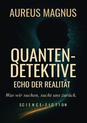 Aureus Magnus | Quantendetektive | Taschenbuch | Deutsch (2025) | 528 S.