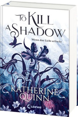 To Kill A Shadow (Die verfluchten Lande, Band 1) | Katherine Quinn | 2024