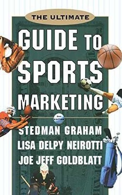 The Ultimate Guide to Sports Marketing - Hardcover, by GRAHAM - Very Good
