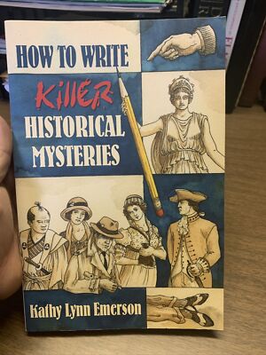 How to Write Killer Historical Mysteries : The Art and Adventure of Sleuthing...