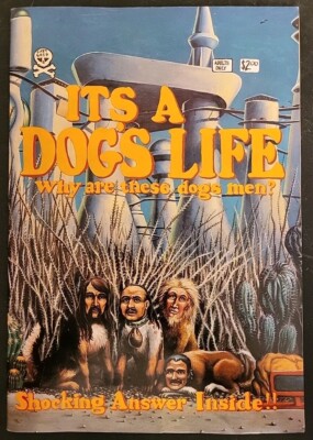 1992 It's a Dog's Life #1  Why Are These Dogs? (Last Gasp) Weird Comic/TDD 