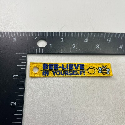 Hole to Put On Keychain Honey BEE -LIEVE IN YOURSELF Encouragement Patch K038