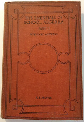 Die Grundlagen der Schulalgebra Teil II (ohne Antworten) - A. B. Mayne 1950 Hb