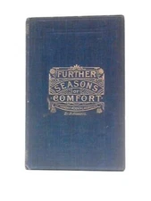Further Seasons of Comfort (Robert Roberts - 1885) (ID:25217)