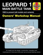 Leopard 1 Main Battle Tank: The Leopard 1 family of AFVs 1956 to 2011 by Mike...