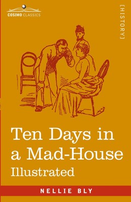 Ten Days in a Mad-House | Nellie Bly | Taschenbuch | Englisch | Cosimo Classics