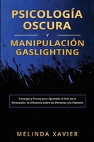 PsicologÍA Oscura Y ManipulaciÓN Gaslighting | Melinda Xavier | Taschenbuch