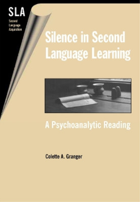 Colette A. Granger Silence in Second Language Learning (Paperback) (UK IMPORT)