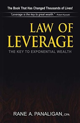 Law of Leverage : The Key to Exponential Wealth by Rane A. Panaligan (2015, ...
