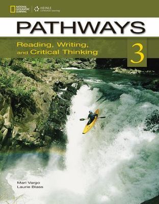 Pathways: Reading, Writing, and Critical Thinking 3 by Laurie Blass