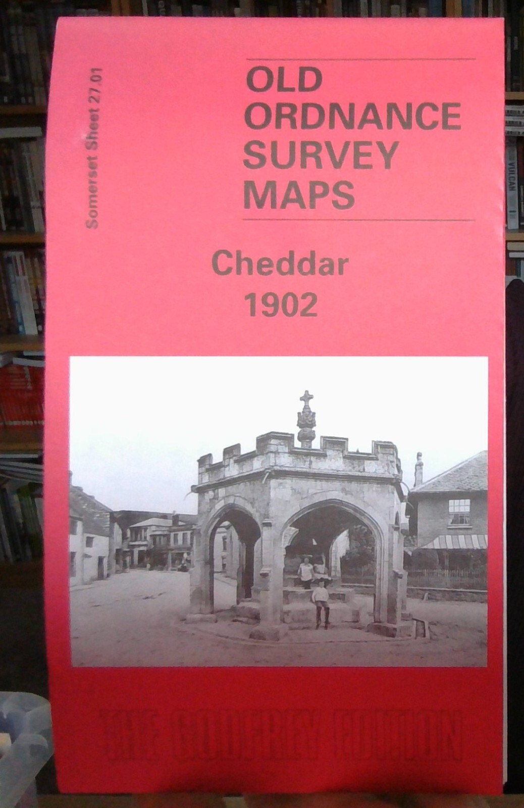 MAP OF Cheddar 1902: Somerset Sheet 27.01 by Mike Bone (Sheet map, 2002) NEW