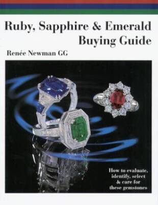 Ruby, Sapphire  Emerald Buying Guide: How to Evaluate, Identify, Se - VERY GOOD