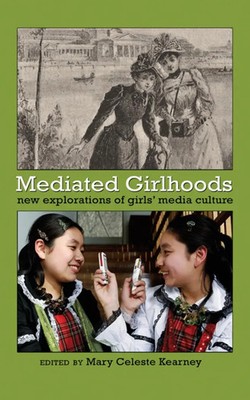 Mediated Girlhoods | New Explorations of Girls' Media Culture | Kearney | Buch