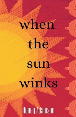 When the Sun Winks | Honey Adamson | Taschenbuch | Englisch | 2023 | A. Chow