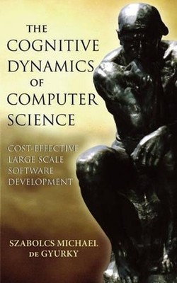 The Cognitive Dynamics of Computer Science: Cost-Effective Large Scale Software
