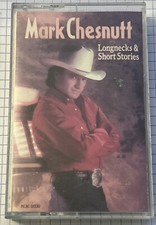 Longnecks and Short Stories by Mark Chesnutt Cassette 1992