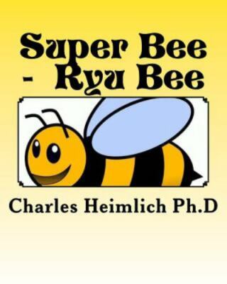 Super Bee - Ryu Bee by Heimlich, Dr Charles, Brand New, Free shipping in the US