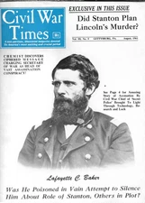 Civil War Times Aug. 1961 Did Stanton Plan Linclon's Murder Lafayette C. Baker