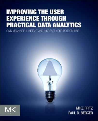 Improving the User Experience through Practical Data Analytics Fritz Berger