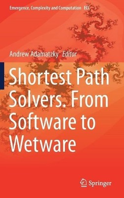 Shortest Path Solvers. From Software to Wetware - 9783319775098