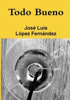 Todo Bueno | José Luis LóPez FernáNdez | Taschenbuch | Kartoniert / Broschiert
