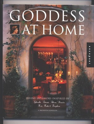 Goddess at Home: Divine Interiors Inspired by Aphrodite, Artemis, Athena, De...