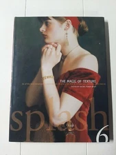 Splash 6 - The Magic of Texture - Hardcover Book with Dust Jacket