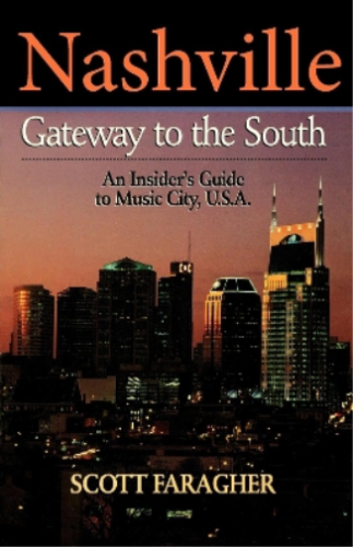 Scott Faragher Nashville: Gateway to the South (Paperback) - Picture 1 of 1