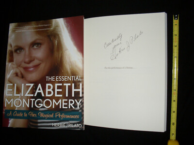 Herbie J Pilato signed The Essential Elizabeth Montgomery SC book Bewitched