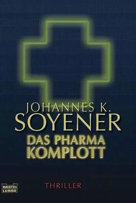 Das Pharma-Komplott: Thriller (Allgemeine Reihe. Bastei Lübbe Taschenbücher), Jo